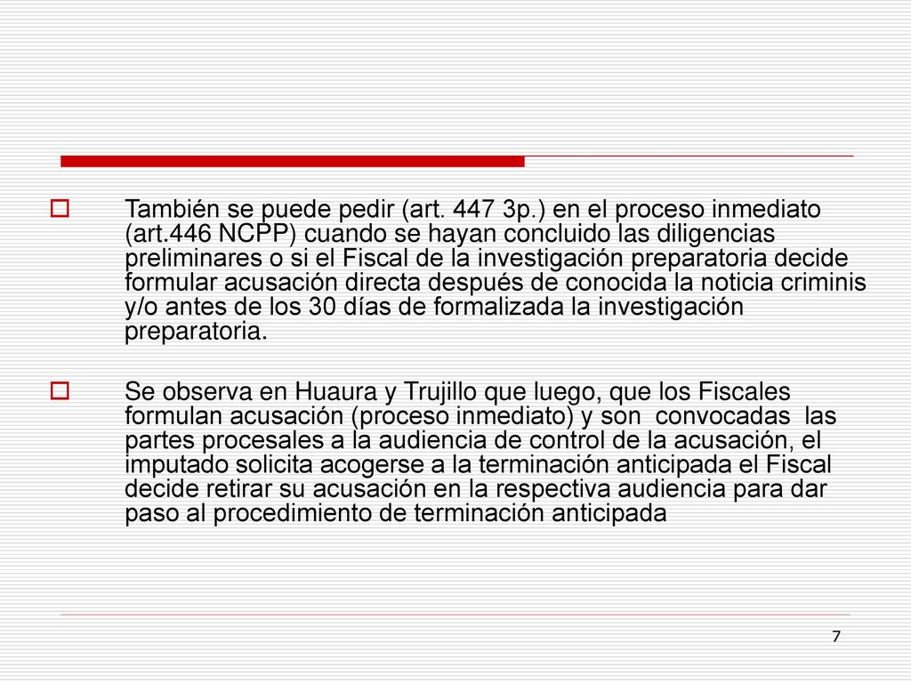 También se puede pedir (art p. ) en el proceso inmediato (art