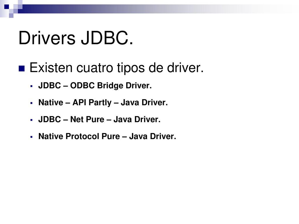 Drivers JDBC. Existen cuatro tipos de driver.