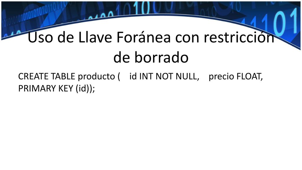 Uso de Llave Foránea con restricción de borrado