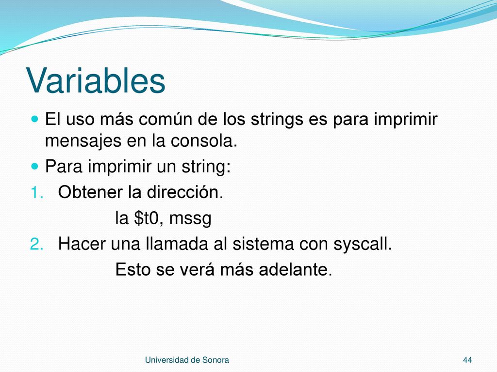 Variables El uso más común de los strings es para imprimir mensajes en la consola. Para imprimir un string: