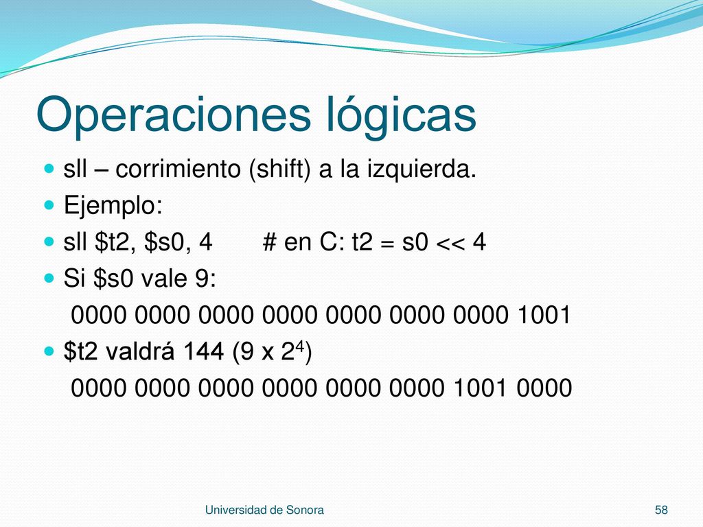Operaciones lógicas sll – corrimiento (shift) a la izquierda. Ejemplo: