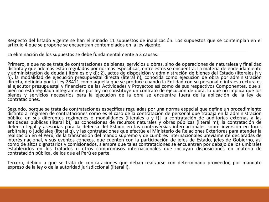 Respecto del listado vigente se han eliminado 11 supuestos de inaplicación.