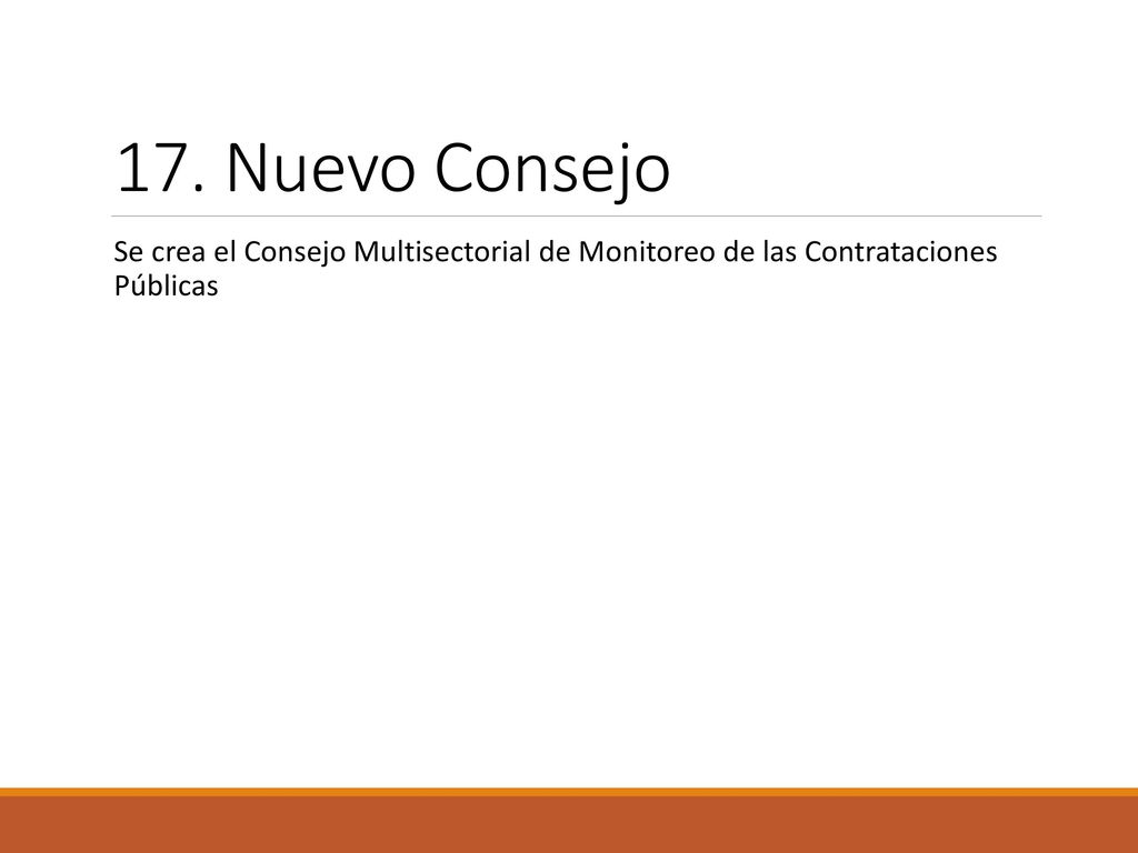 17. Nuevo Consejo Se crea el Consejo Multisectorial de Monitoreo de las Contrataciones Públicas