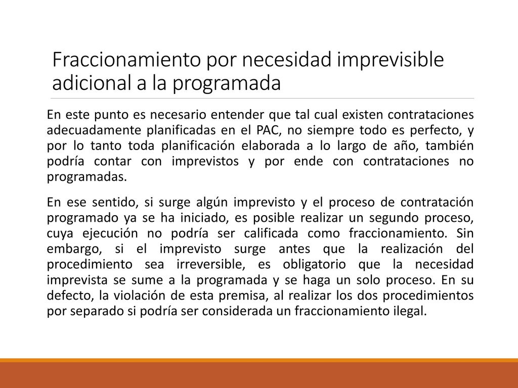 Fraccionamiento por necesidad imprevisible adicional a la programada