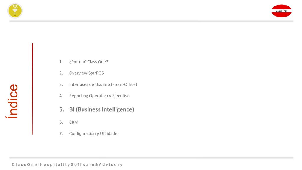 Índice BI (Business Intelligence) ¿Por qué Class One Overview StarPOS