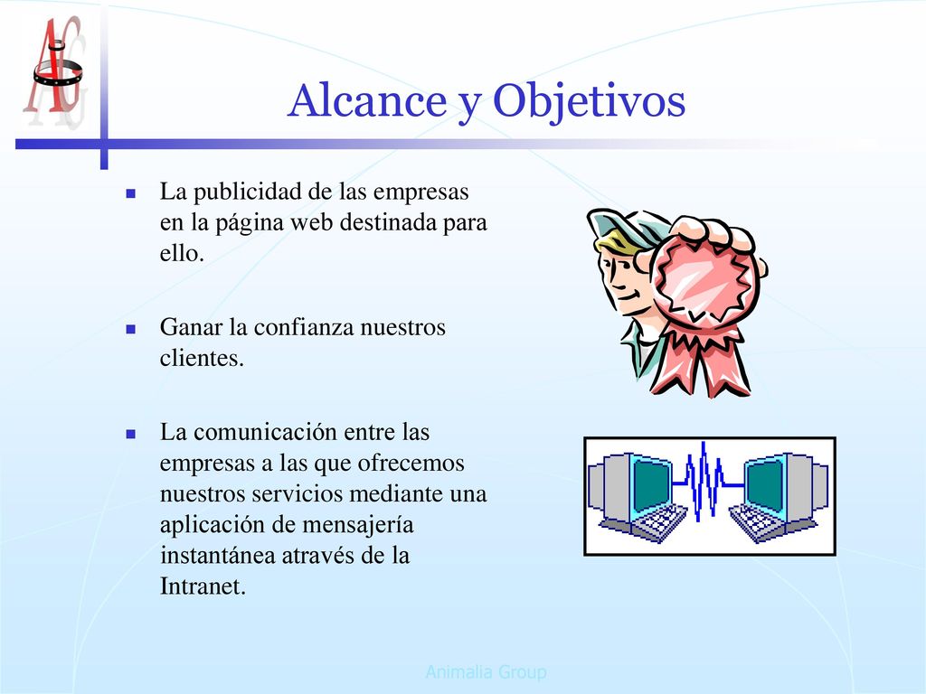 Alcance y Objetivos La publicidad de las empresas en la página web destinada para ello. Ganar la confianza nuestros clientes.