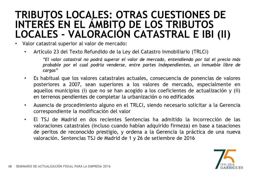TRIBUTOS LOCALES: OTRAS CUESTIONES DE INTERÉS EN EL ÁMBITO DE LOS TRIBUTOS LOCALES - Valoración catastral e IBI (ii)