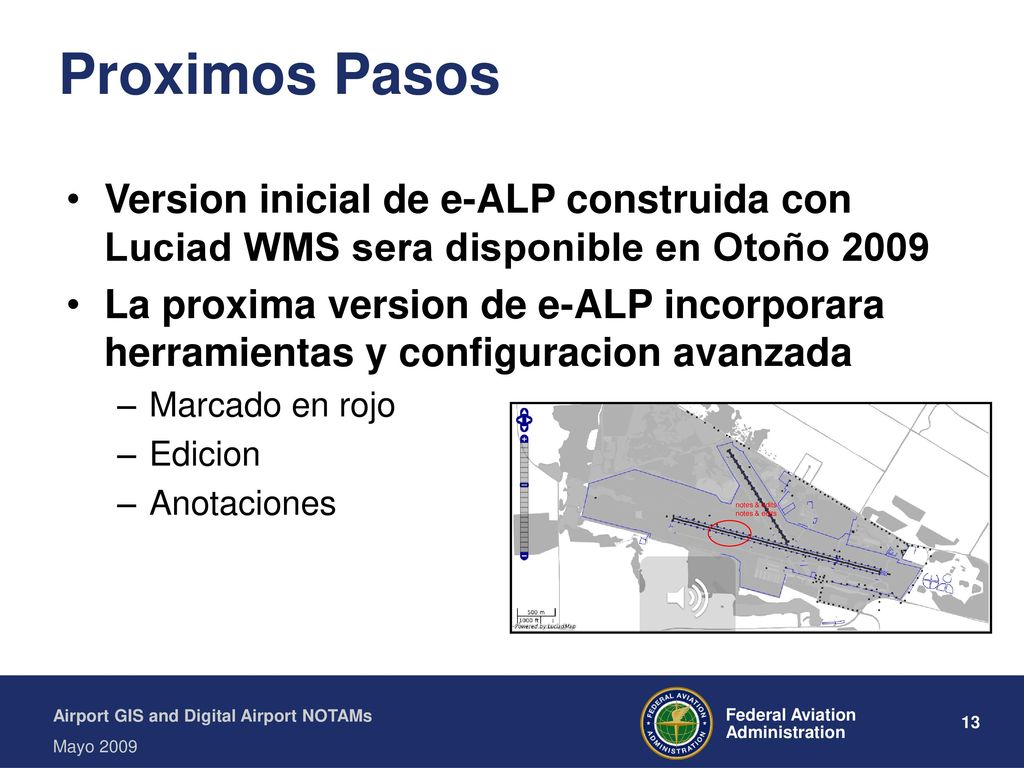 Proximos Pasos Version inicial de e-ALP construida con Luciad WMS sera disponible en Otoño