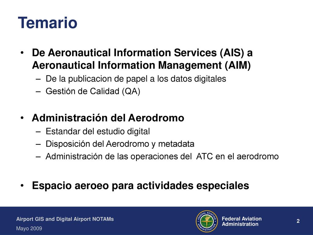 Temario De Aeronautical Information Services (AIS) a Aeronautical Information Management (AIM) De la publicacion de papel a los datos digitales.