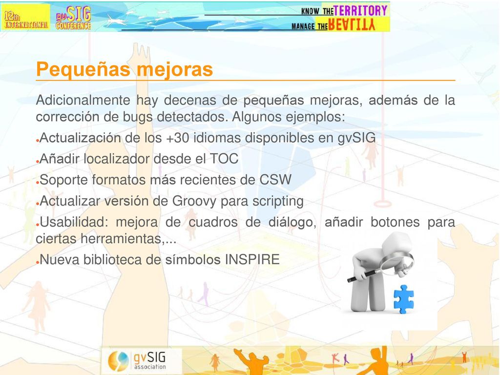 Pequeñas mejoras Adicionalmente hay decenas de pequeñas mejoras, además de la corrección de bugs detectados. Algunos ejemplos: