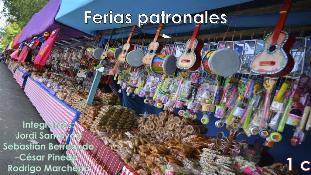 Ferias patronales 1 c Integrantes: Jordi Samayoa Sebastián Berreondo