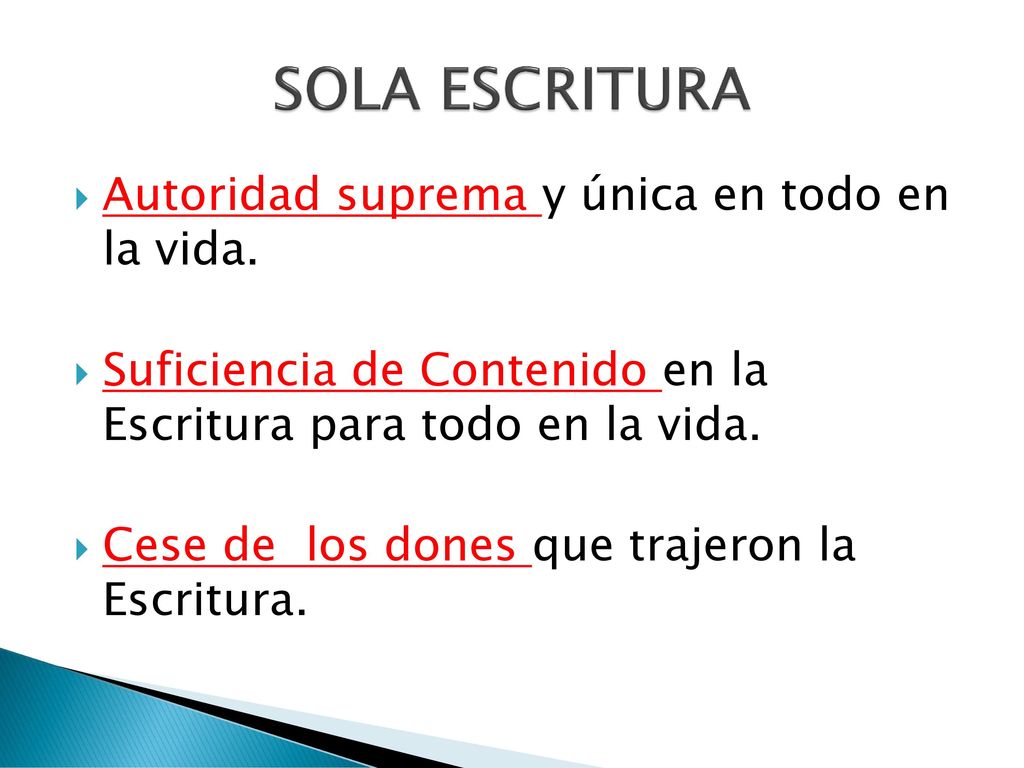 SOLA ESCRITURA Autoridad suprema y única en todo en la vida.