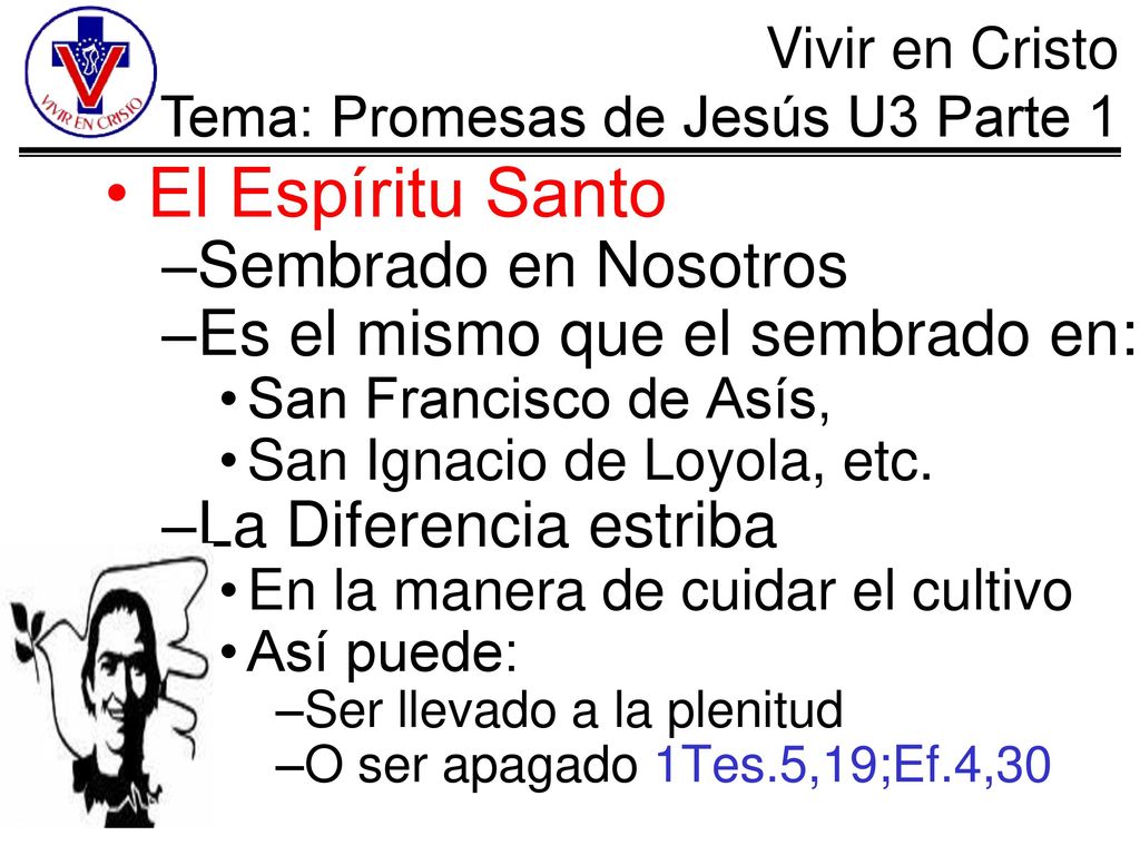 El Espíritu Santo Sembrado en Nosotros Es el mismo que el sembrado en: