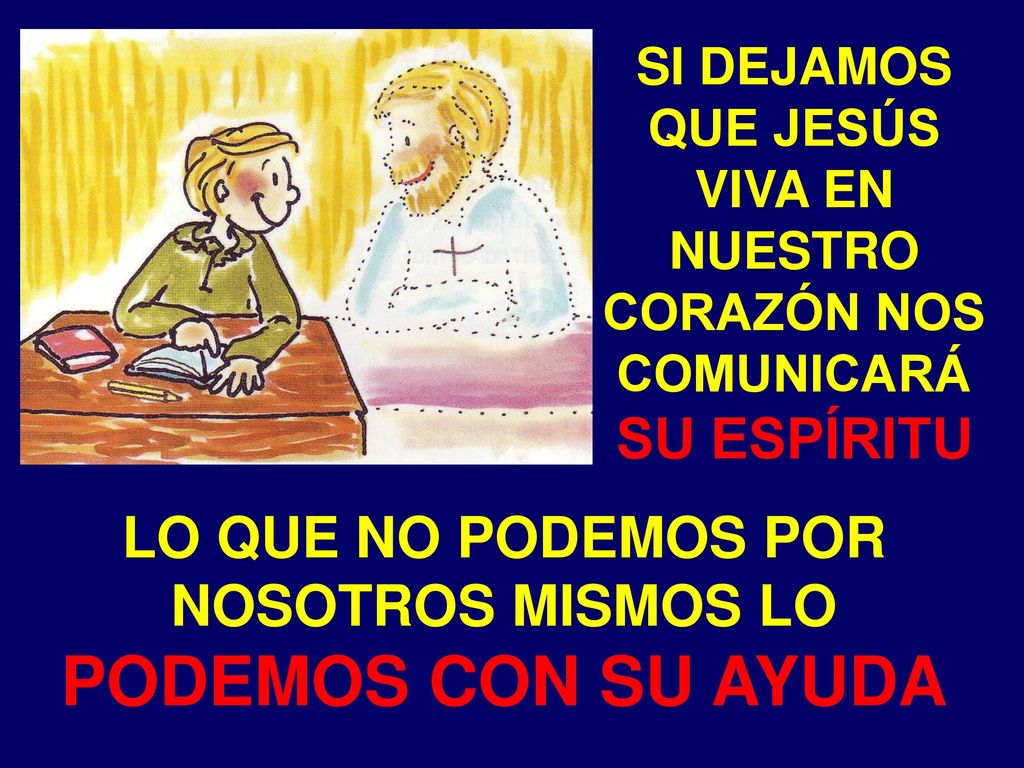 LO QUE NO PODEMOS POR NOSOTROS MISMOS LO PODEMOS CON SU AYUDA