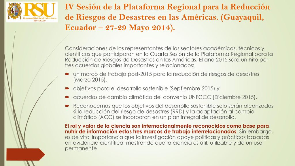 IV Sesión de la Plataforma Regional para la Reducción de Riesgos de Desastres en las Américas. (Guayaquil, Ecuador – Mayo 2014).