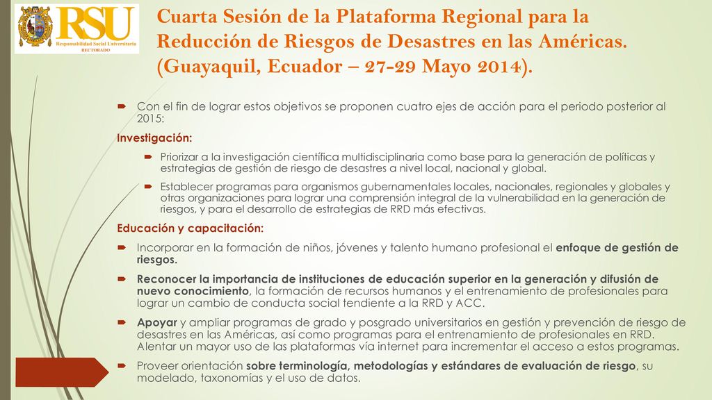 Cuarta Sesión de la Plataforma Regional para la Reducción de Riesgos de Desastres en las Américas. (Guayaquil, Ecuador – Mayo 2014).