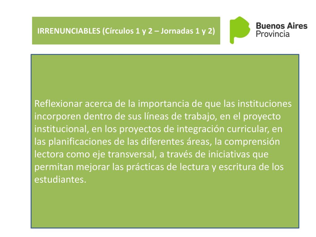 IRRENUNCIABLES (Círculos 1 y 2 – Jornadas 1 y 2)