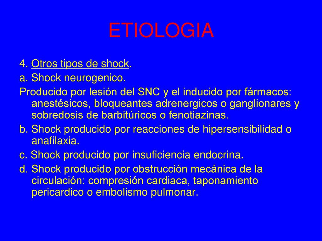 ETIOLOGIA 4. Otros tipos de shock. a. Shock neurogenico.