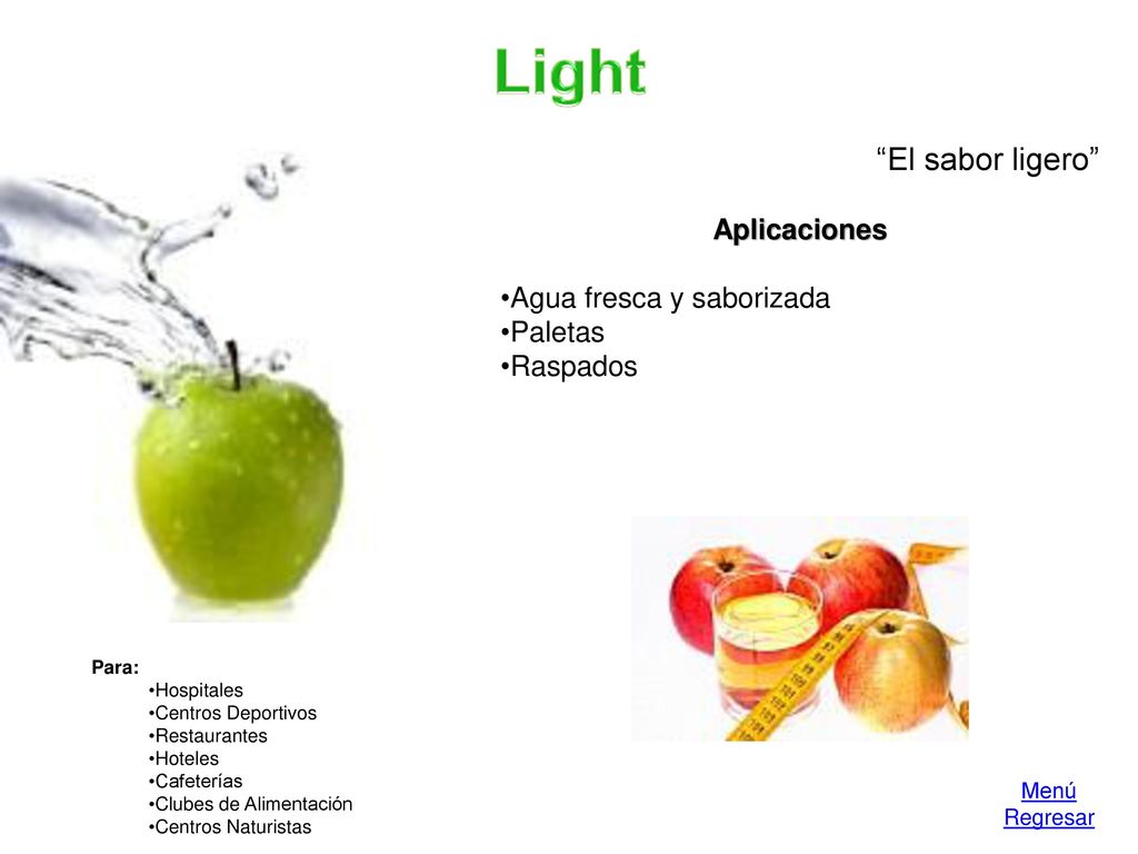 Light El sabor ligero Aplicaciones Agua fresca y saborizada Paletas