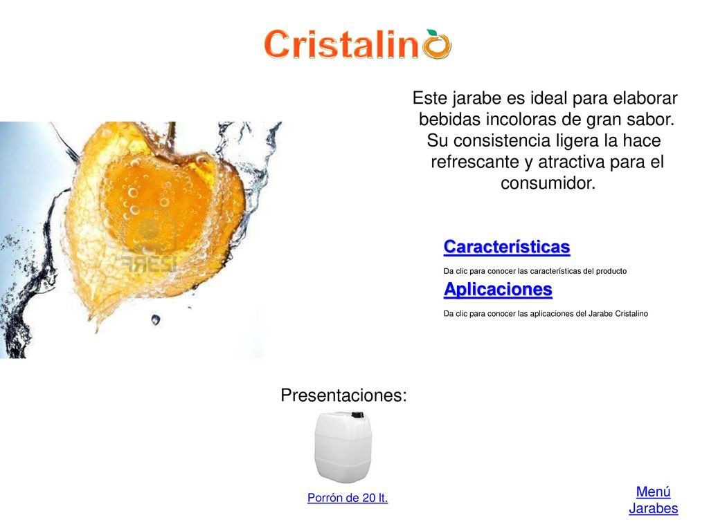 Cristalinii Este jarabe es ideal para elaborar bebidas incoloras de gran sabor.
