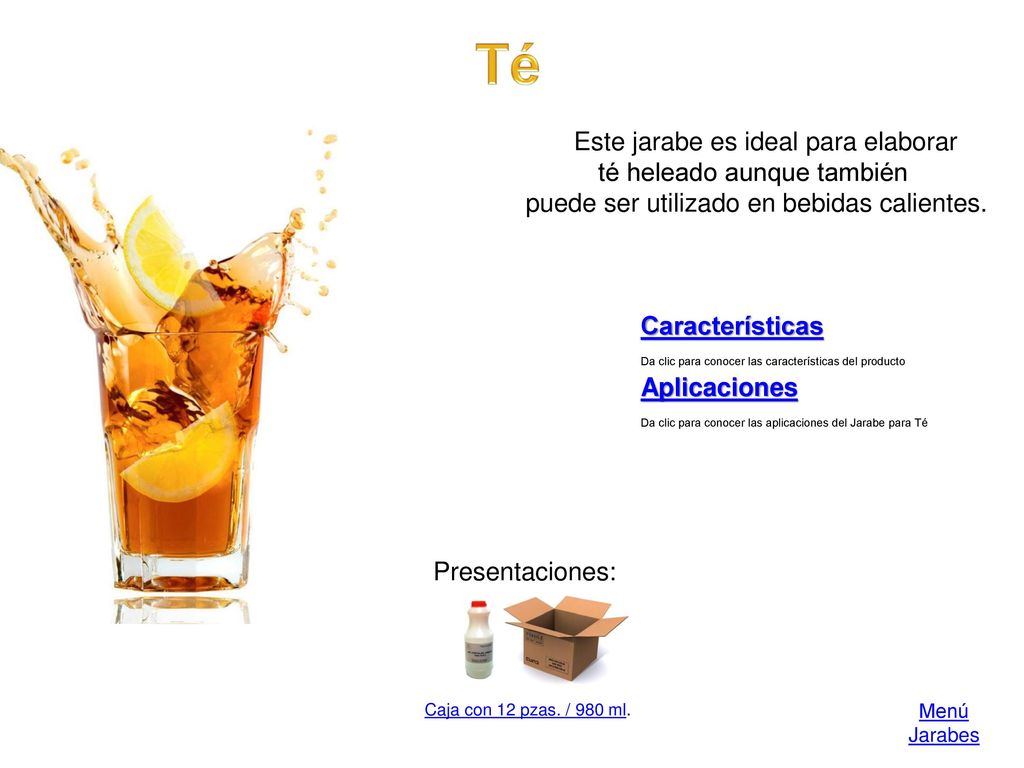 Té Este jarabe es ideal para elaborar té heleado aunque también