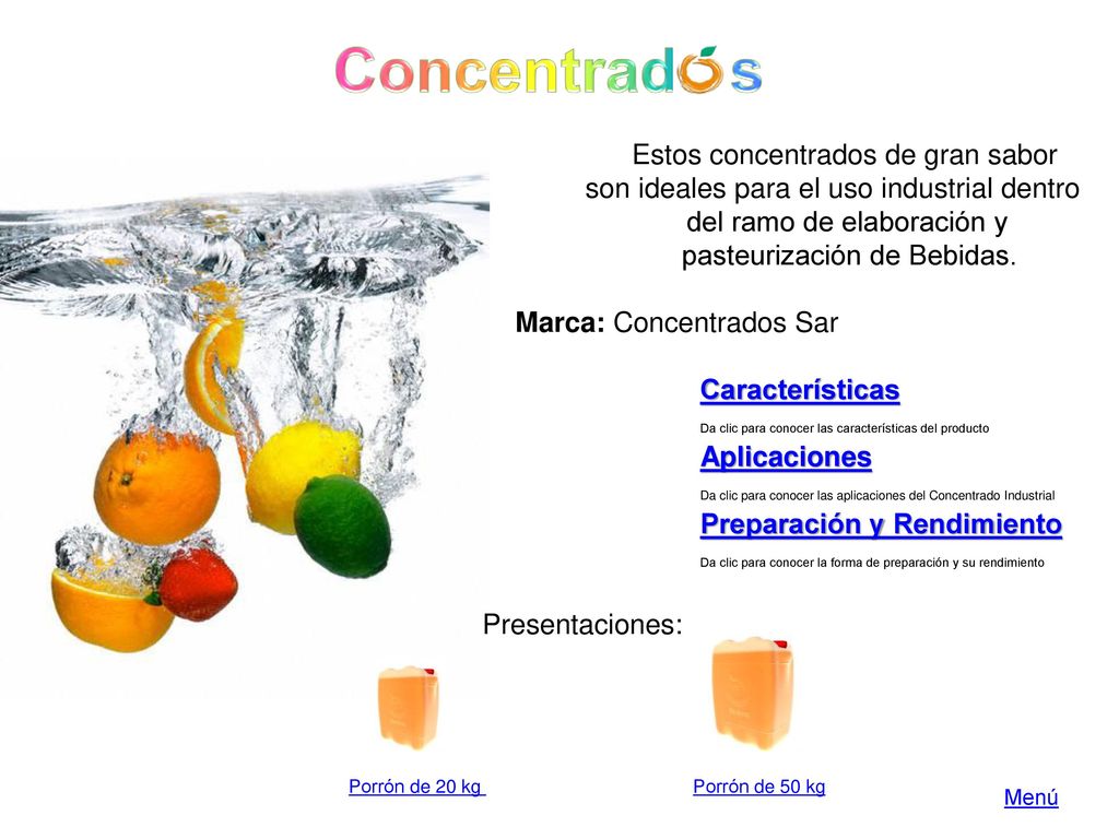 Concentrad s Estos concentrados de gran sabor son ideales para el uso industrial dentro.