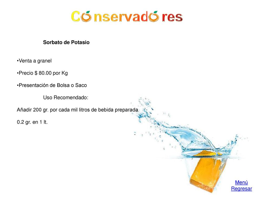 C nservad res Sorbato de Potasio Venta a granel Precio $ por Kg