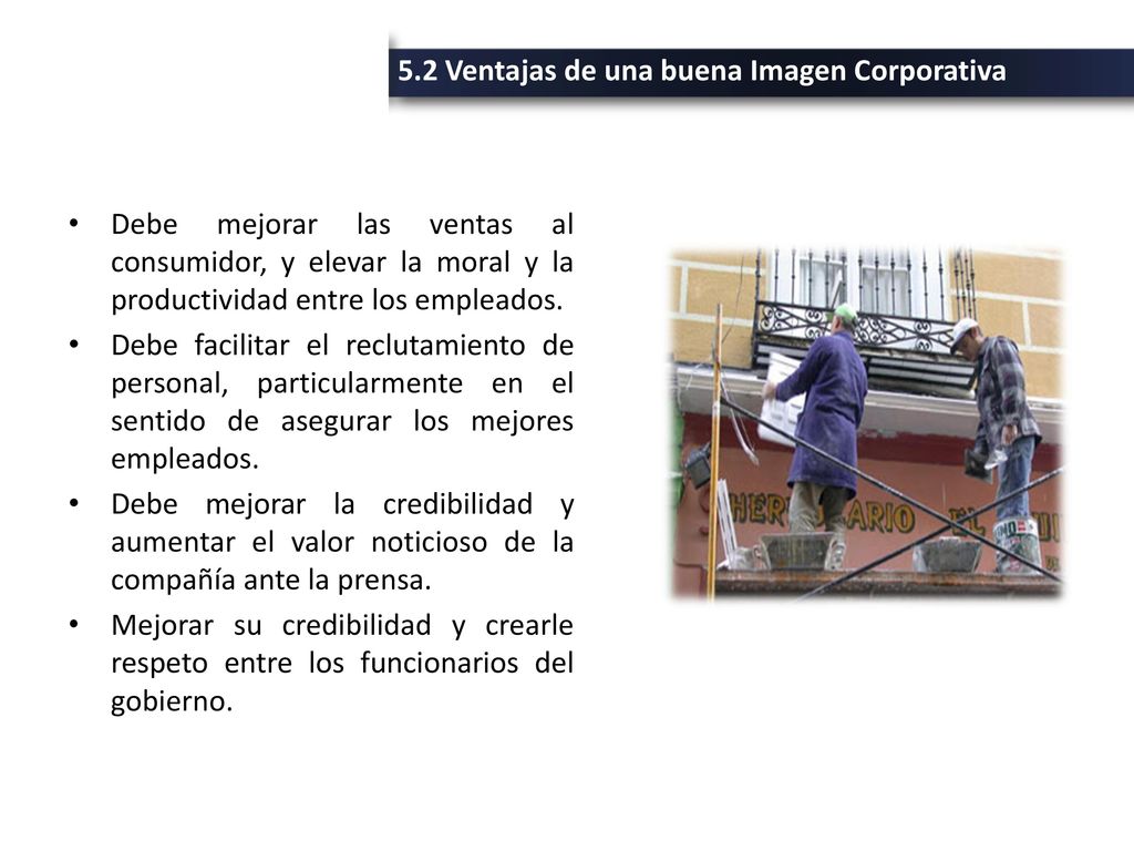 5.2 Ventajas de una buena Imagen Corporativa