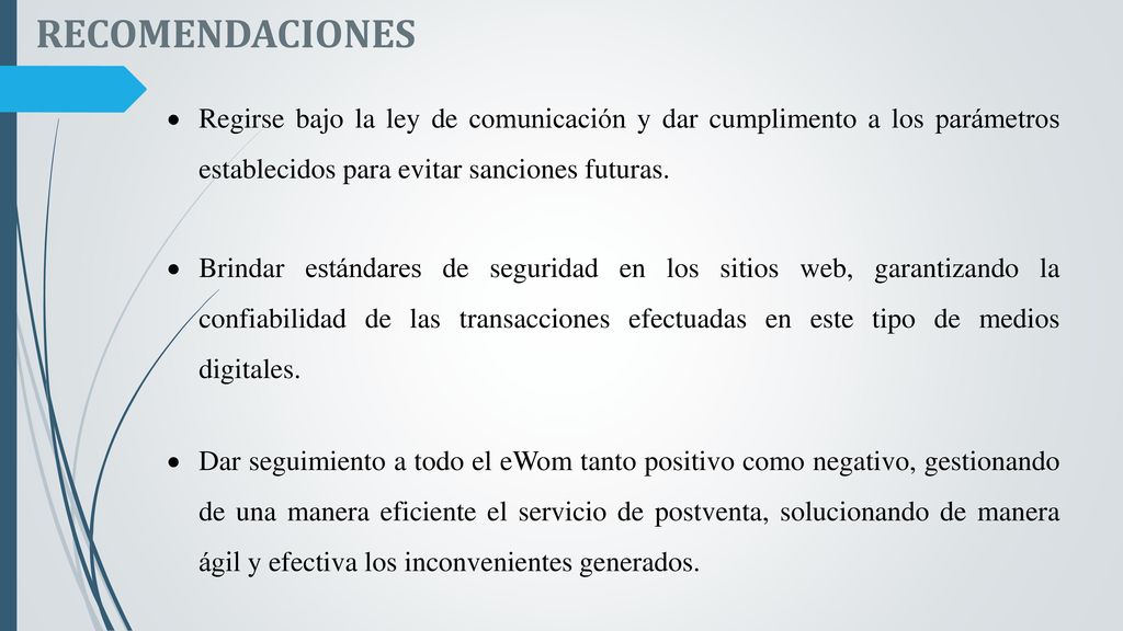 RECOMENDACIONES Regirse bajo la ley de comunicación y dar cumplimento a los parámetros establecidos para evitar sanciones futuras.