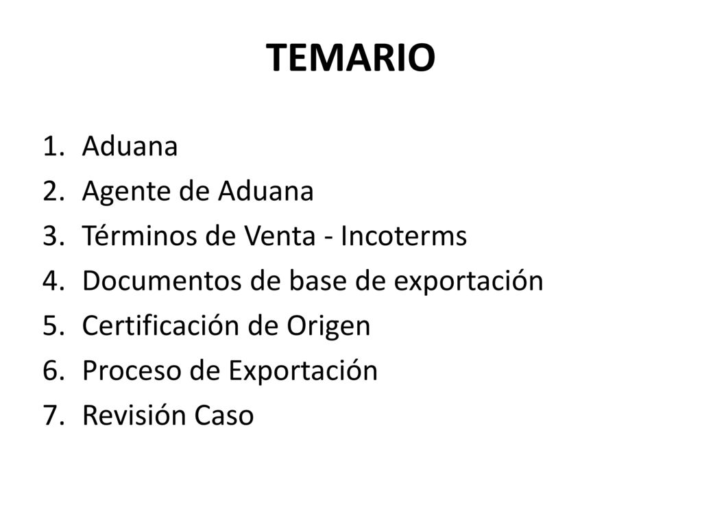 TEMARIO Aduana Agente de Aduana Términos de Venta - Incoterms