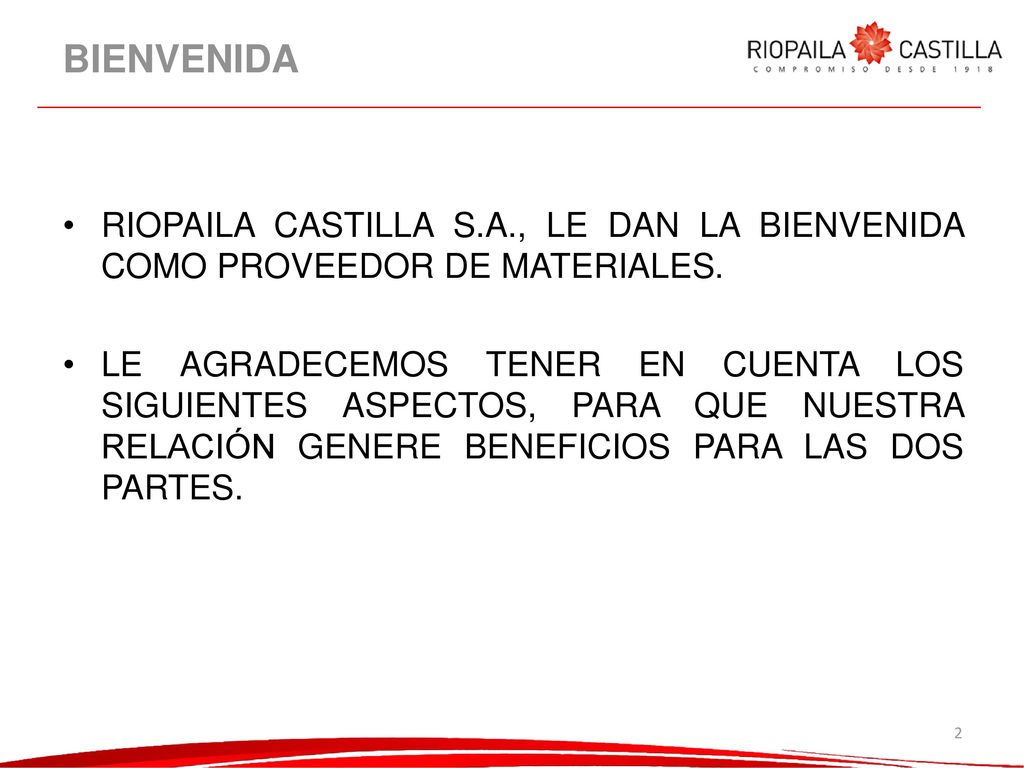 BIENVENIDA RIOPAILA CASTILLA S.A., LE DAN LA BIENVENIDA COMO PROVEEDOR DE MATERIALES.