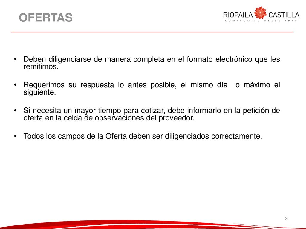 OFERTAS Deben diligenciarse de manera completa en el formato electrónico que les remitimos.