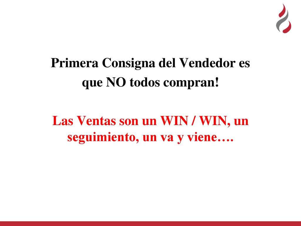 Primera Consigna del Vendedor es que NO todos compran!