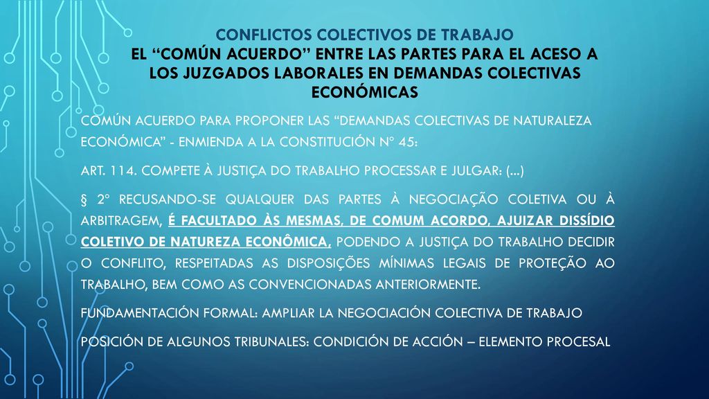 conflictos colectivos de trabajo EL COMÚN ACUERDO ENTRE LAS PARTES PARA EL ACESO A LOS JUZGADOS LABORALES EN DEMANDAS COLECTIVAS ECONÓMICAS