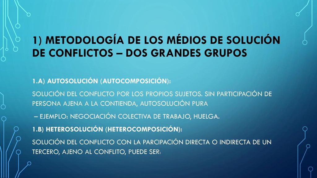 1) Metodología de los médios de solución de confliCtos – Dos grandes Grupos