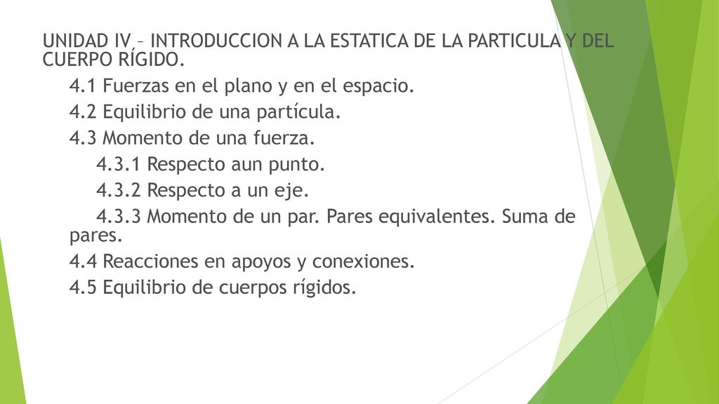 UNIDAD IV – INTRODUCCION A LA ESTATICA DE LA PARTICULA Y DEL CUERPO RÍGIDO.
