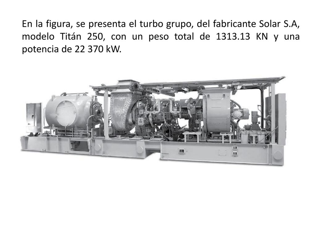 En la figura, se presenta el turbo grupo, del fabricante Solar S
