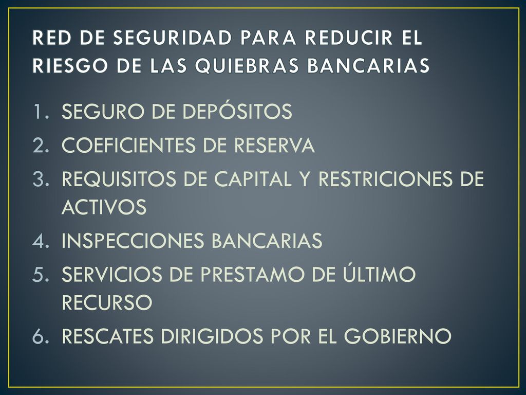 RED DE SEGURIDAD PARA REDUCIR EL RIESGO DE LAS QUIEBRAS BANCARIAS