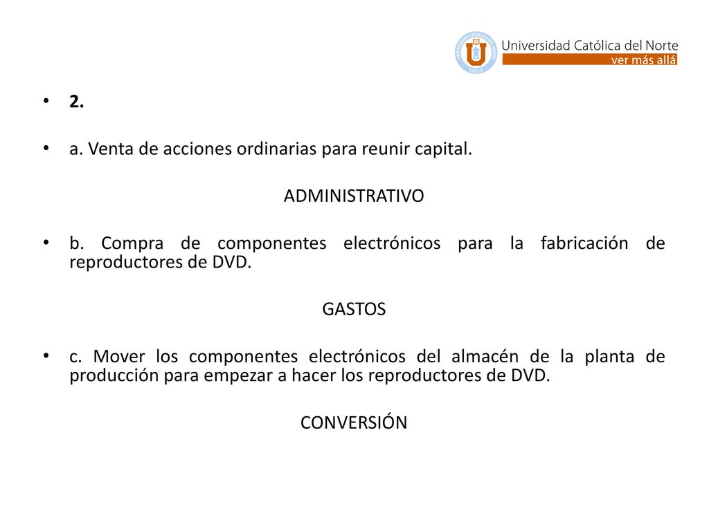 a. Venta de acciones ordinarias para reunir capital. ADMINISTRATIVO