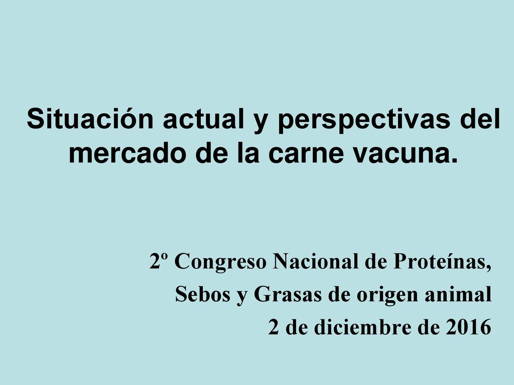 Situación actual y perspectivas del mercado de la carne vacuna.