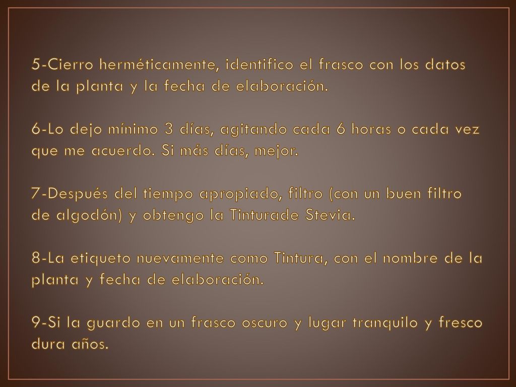 5-Cierro herméticamente, identifico el frasco con los datos de la planta y la fecha de elaboración.
