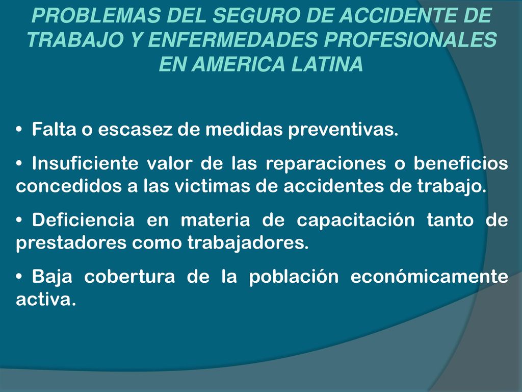 PROBLEMAS DEL SEGURO DE ACCIDENTE DE TRABAJO Y ENFERMEDADES PROFESIONALES EN AMERICA LATINA
