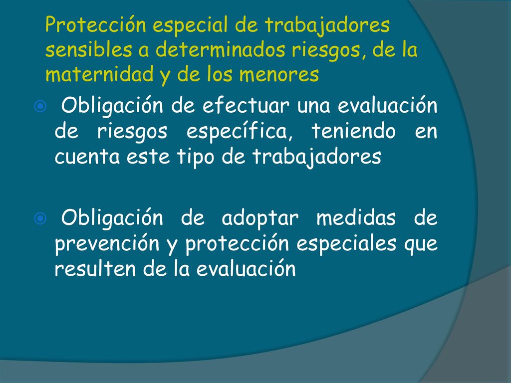 Protección especial de trabajadores sensibles a determinados riesgos, de la maternidad y de los menores