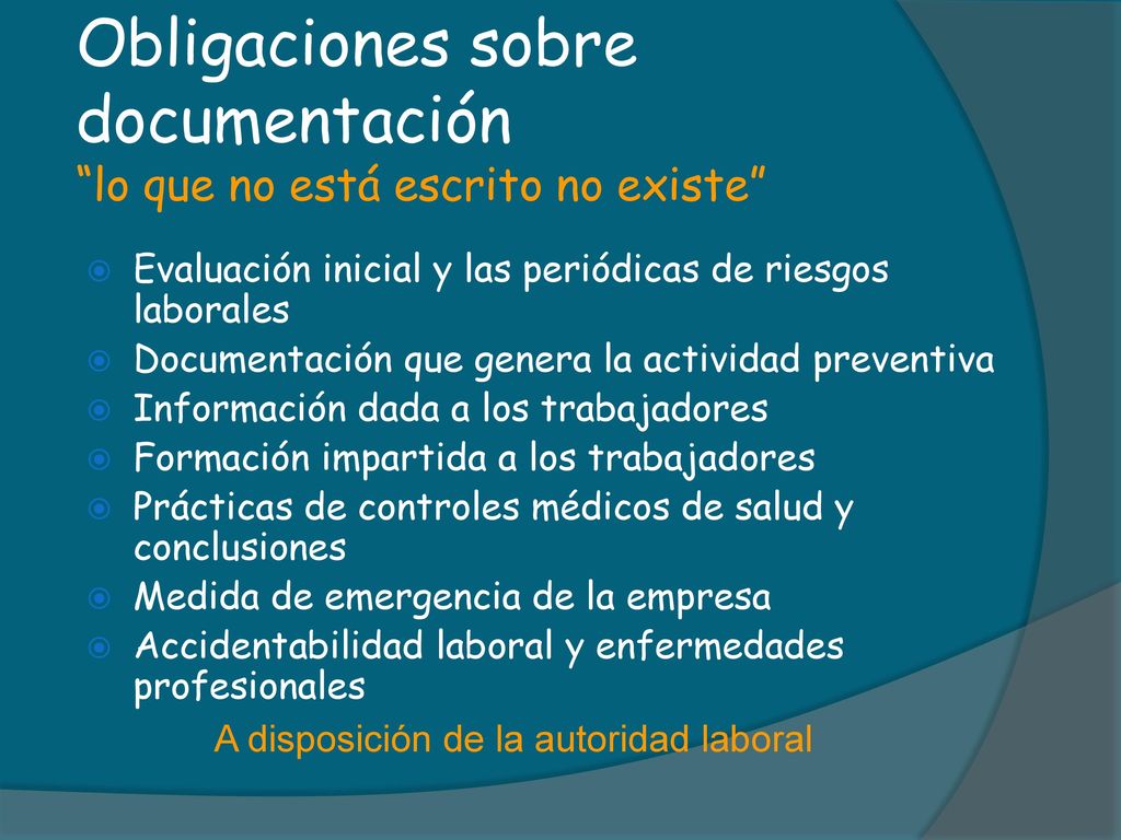 Obligaciones sobre documentación lo que no está escrito no existe