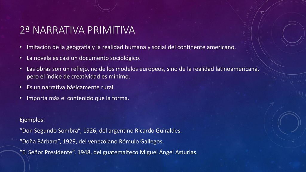 2ª narrativa primitiva Imitación de la geografía y la realidad humana y social del continente americano.