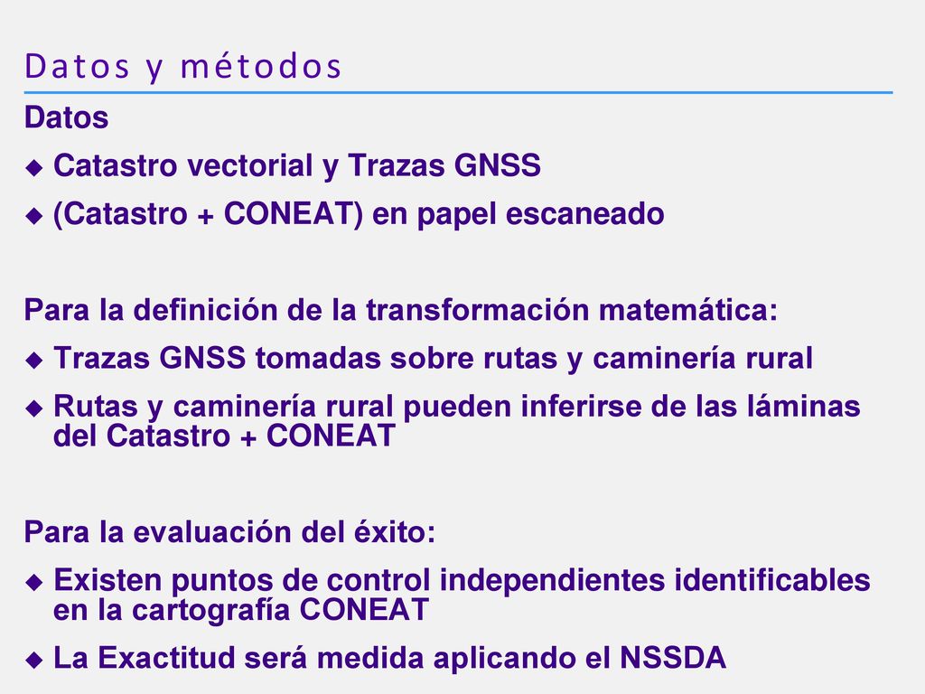 Datos y métodos Datos Catastro vectorial y Trazas GNSS