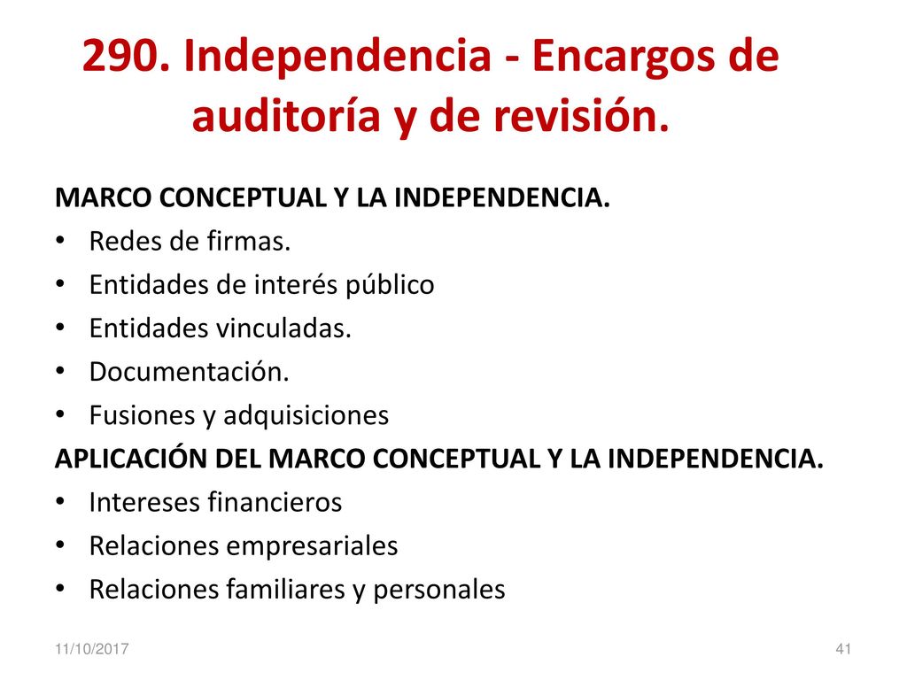 290. Independencia - Encargos de auditoría y de revisión.