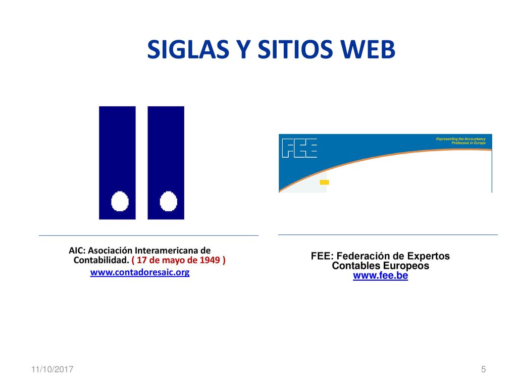 SIGLAS Y SITIOS WEB AIC: Asociación Interamericana de Contabilidad. ( 17 de mayo de 1949 )