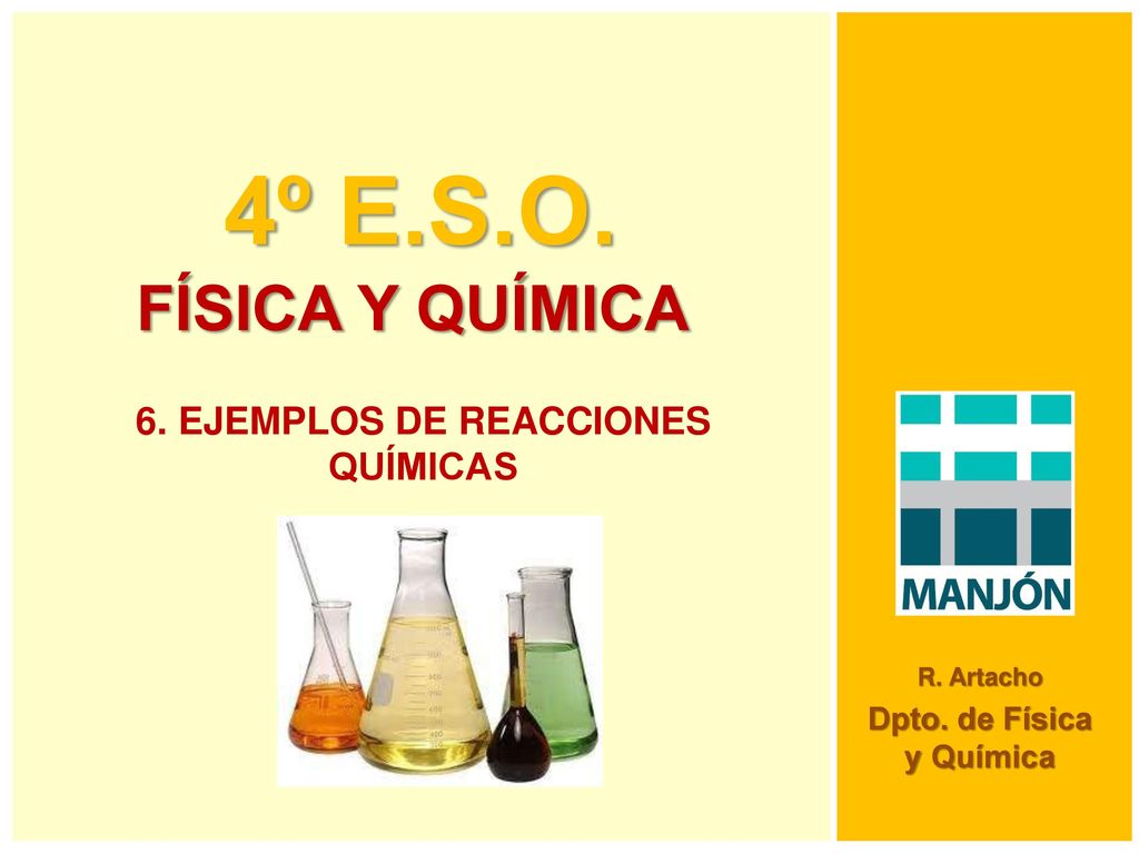 6. EJEMPLOS DE REACCIONES QUÍMICAS Dpto. de Física y Química