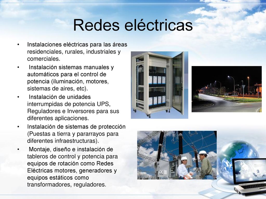 Redes eléctricas Instalaciones eléctricas para las áreas residenciales, rurales, industriales y comerciales.